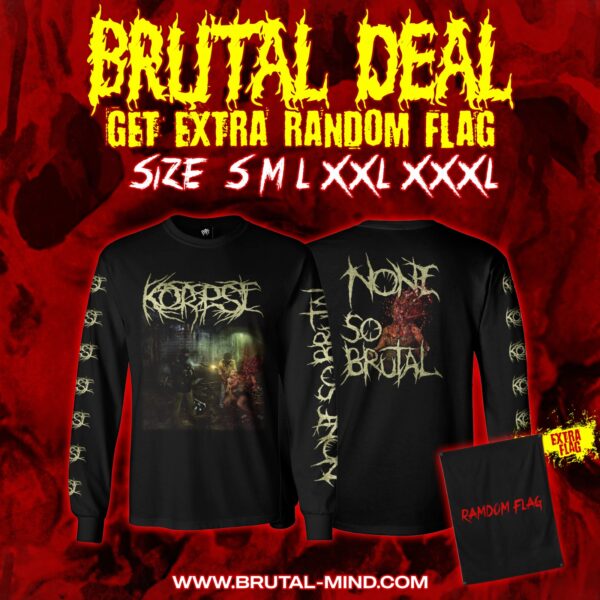 BRUTAL DEAL - LS - KORPSE - None So Brutal + Random Flag