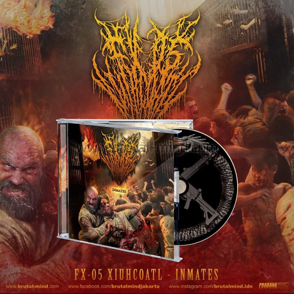 PRE-ORDER – CD – FX-05 XIUHCOATL – INMATES – BRUTAL MIND