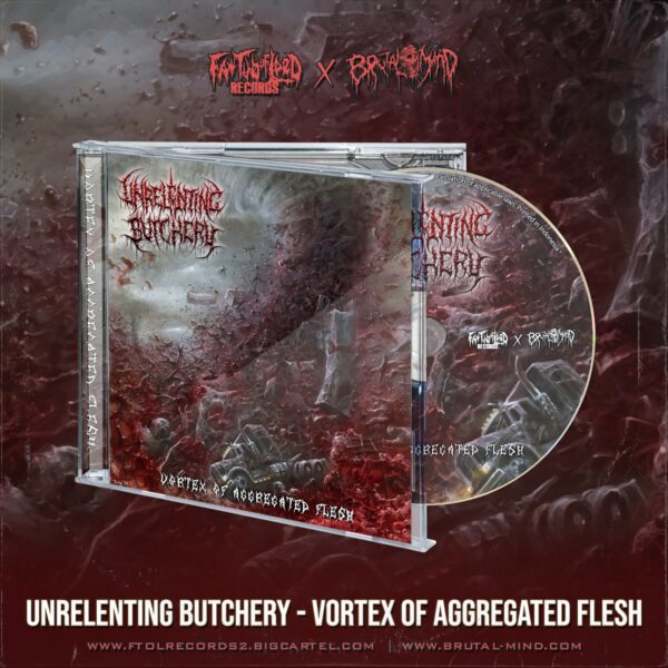 PRE-ORDER - CD - UNRELENTING BUTCHERY - VORTEX OF AGGREGATED FLESH