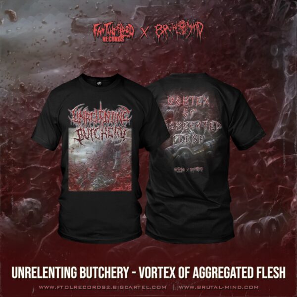 PRE-ORDER - T-SHIRT - UNRELENTING BUTCHERY - VORTEX OF AGGREGATED FLESH