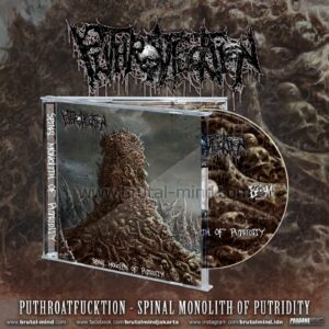 PRE-ORDER - CD - PUTHROATFUCKTION - SPINAL MONOLITH OF PUTRIDITY