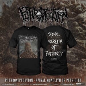 PRE-ORDER - T-SHIRT - PUTHROATFUCKTION - SPINAL MONOLITH OF PUTRIDITY