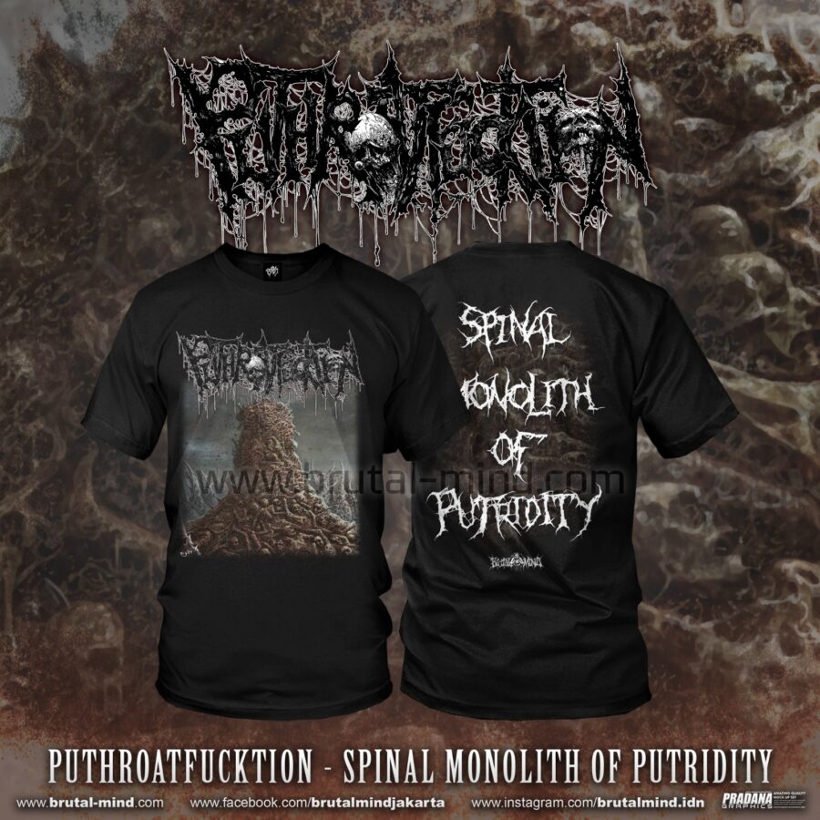 PRE-ORDER - T-SHIRT - PUTHROATFUCKTION - SPINAL MONOLITH OF PUTRIDITY