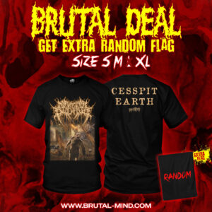 BRUTAL DEAL - TS - MONUMENTAL DISCHARGE - Cesspit Earth  + Random Flag