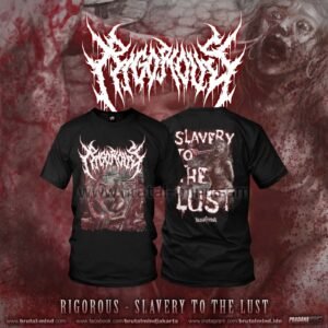PRE-ORDER - T-SHIRT - RIGOROUS - SLAVERY TO THE LUST