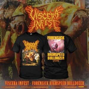 PRE-ORDER - T-SHIRT - VISCERA INFEST - FORENSICK HIGHSPEED BULLDOZER