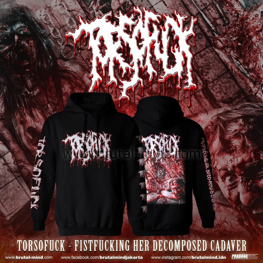 PRE-ORDER - HOODIE - TORSOFUCK - FISTFUCKING HER DECOMPOSED CADAVER