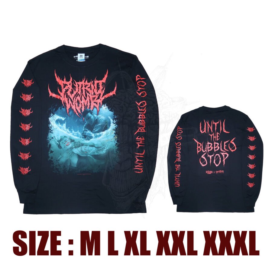 LONG SLEEVE - PUTRID WOMB - Until The Bubbles Stop