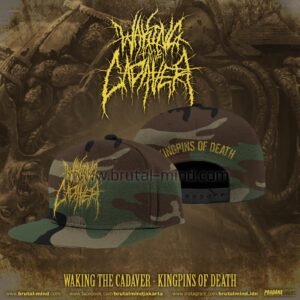 PRE-ORDER - SNAPBACK - WAKING THE CADAVER - KINGPINS OF DEATH - ARMY