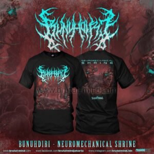 PRE-ORDER - T-SHIRT - BUNUHDIRI - NEUROMECHANICAL SHRINE