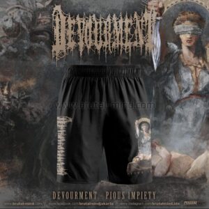 PRE-ORDER - SHORTS - DEVOURMENT - PIOUS IMPIETY