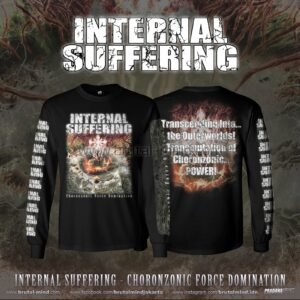 PRE-ORDER - LONG SLEEVE - INTERNAL SUFFERING - CHORONZONIC FORCE DOMINATION