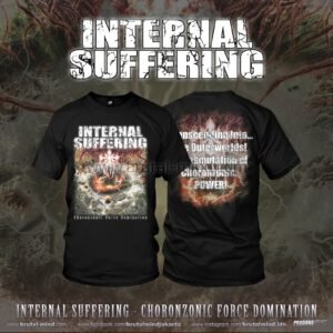 PRE-ORDER - T-SHIRT - INTERNAL SUFFERING - CHORONZONIC FORCE DOMINATION