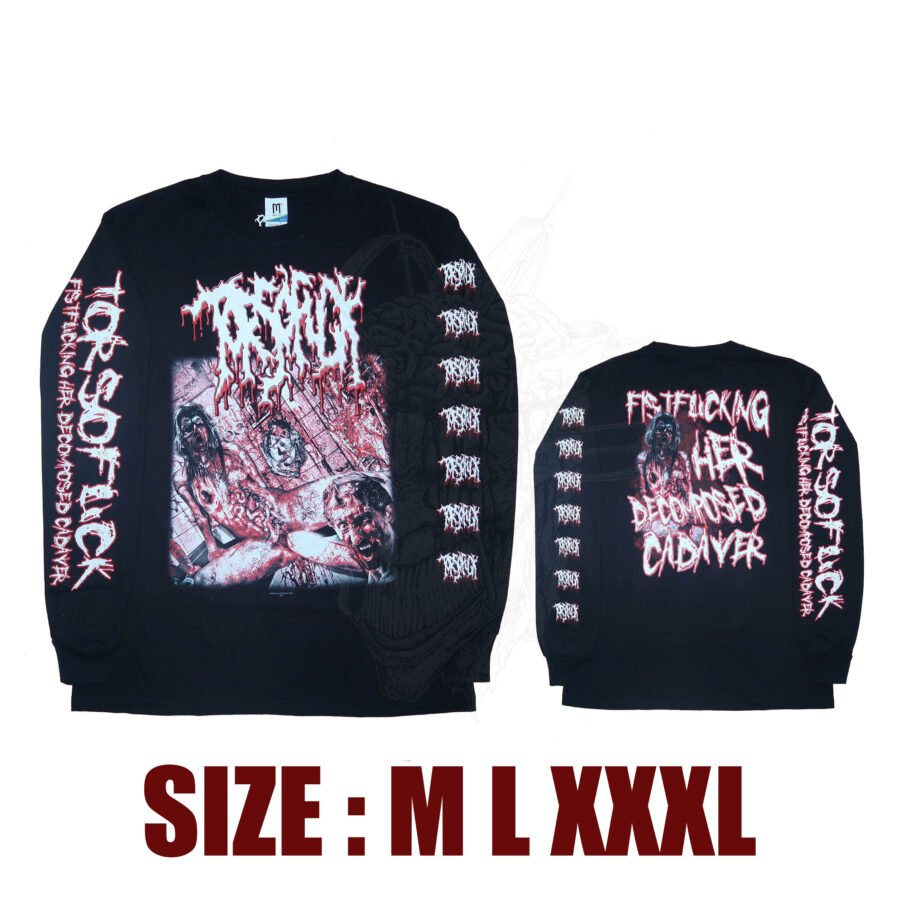 LONG SLEEVE - TORSOFUCK - Fistfucking Her Decomposed Cadaver