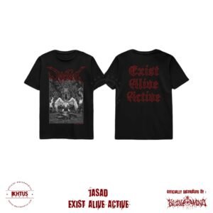 T-SHIRT - JASAD - Exist Alive Active