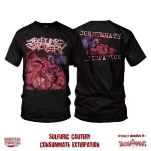 T-SHIRT - SULFURIC CAUTERY - Consummate Extirpation (Black)