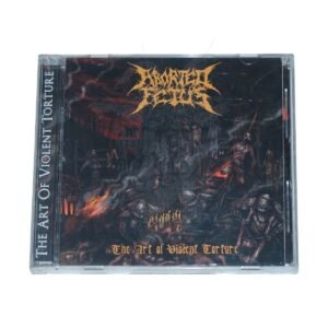 CD - ABORTED FETUS - The Art Of Violent Torture