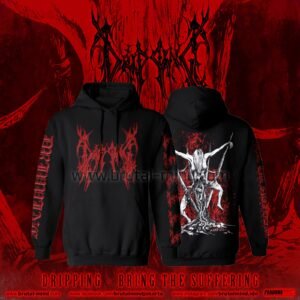 PRE-ORDER - HOODIE - DRIPPING - BRING THE SUFFERING