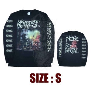 LONG SLEEVE - KORPSE - None So Brutal